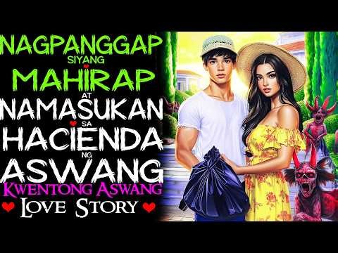 NAGPANGGAP SIYANG MAHIRAP AT NAMASUKAN SA HACIENDA NG ASWANG | Aswang True Story
