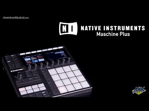 Native Instruments Maschine Plus - Fast, seamless creation - AmericanMusical.com
