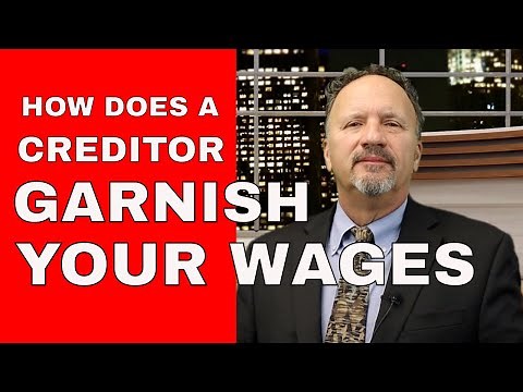 HOW DOES A CREDITOR GARNISH WAGES?