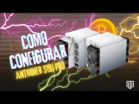Cómo configurar un Antminer S19 en simples pasos, 2022 ⛏⛏