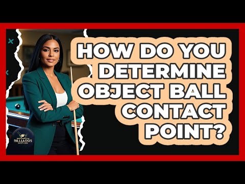 How Do You Determine Object Ball Contact Point?
