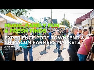 Inside the Port Townsend Farmers Market: Music, Family Fun & Fresh Finds with Amanda Milholland