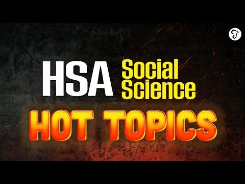 HSA SOCIAL SCIENCE HOT TOPICS | HSA EXAM 2025