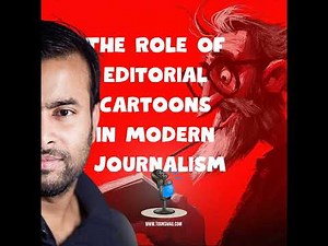 The Role of Editorial Cartoons in Modern Journalism