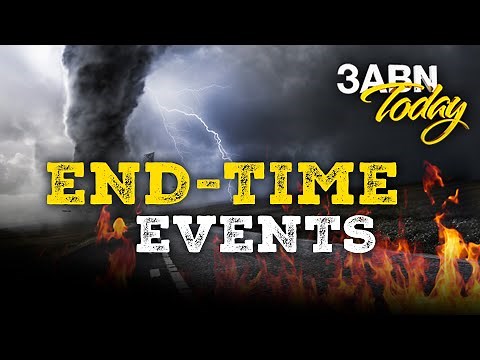 “End-Time Events” - 3ABN Today Live (TDYL200028)
