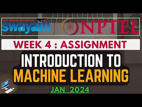 NPTEL Introduction To Machine Learning - Week 4 Quiz Answer Key 2024 | Swayam | JAN 2024
