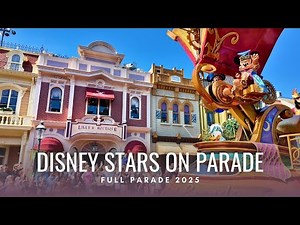 Disney Stars on Parade 2025 | Full 4K Parade at Disneyland Paris