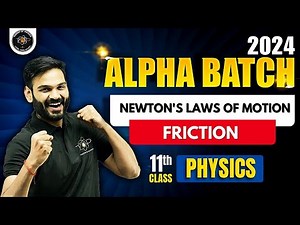 Newton's Laws of Motion Friction | One Shot | Alpha Batch For Class 11th | By Anubhav Sir #jee
