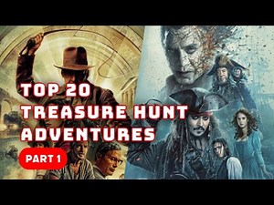 Top 20 Best Treasure Hunt Movies | Must-Watch Adventure Films | Part 1