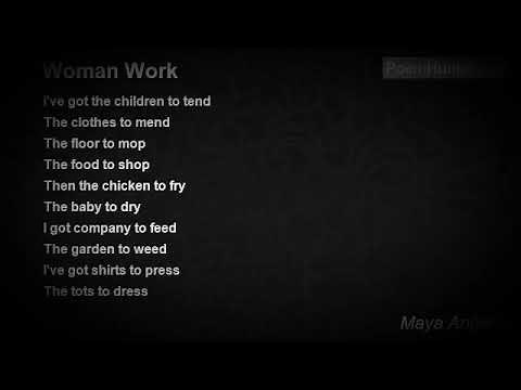 Woman Work by Maya Angelou
