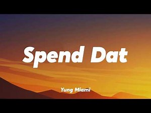 Yung Miami - Spend Dat (Lyrics)