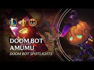 DOOM BOT AMUMU 2025! | Doom Bot Spotlights | League of Legends