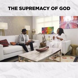 The supremacy of God | GOD TV