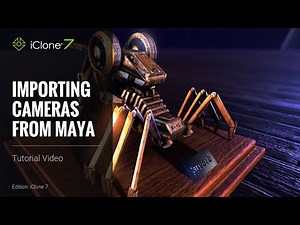 iClone 7 Tutorial - Importing Cameras from Maya