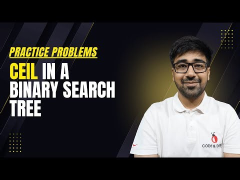 DSA in Python Course - Ceil in BST | Find Ceiling Value in Binary Search Tree | GFG | Part 171