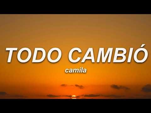 Camila - Todo Cambió (Letra)