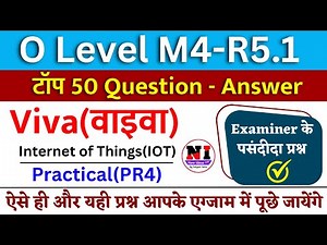 O level IoT Viva Question Answers | O Level practical viva question | o level m4r5 viva questions|
