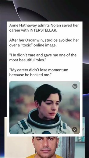 Anne Hathaway Says Christopher Nolan Saved Her Career With Interstellar