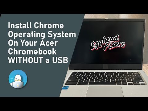How To Install Chrome Operating System On Your Acer Chromebook Without a USB