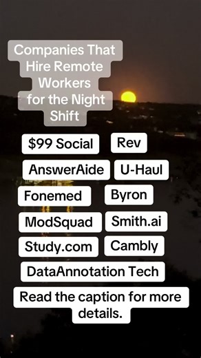 If you need a work from home job with night hours, check out these hiring companies. $99 Social, Rev, AnswerAide, U-Haul, Fonemed, Byron, ModSquad, Smith.ai, Study.com, Cambly, and DataAnnotation Tech. You can apply for positions on each company’s website. For more WFH jobs like these, visit The Work at Home Woman. #career #workfromhomejobs #jobsearch #remotework