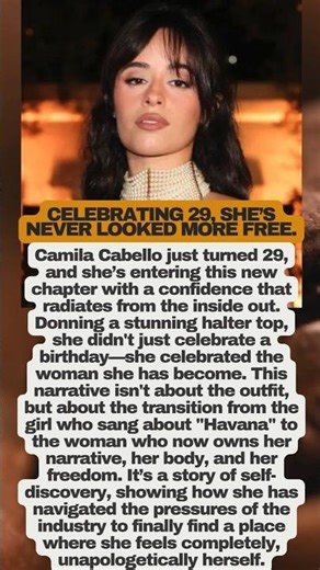 Camila Cabello's Stunning 29th Birthday Look! ✨ #camilacabello