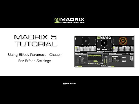 MADRIX 5 Tutorial - Using Effect Parameter Chaser For Effect Settings