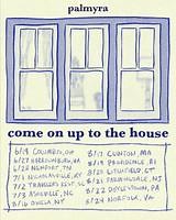 Palmyra: Come On Up to the House - Doylestown, PA