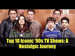 Top 10 Iconic '90s TV Shows: A Nostalgic Journey