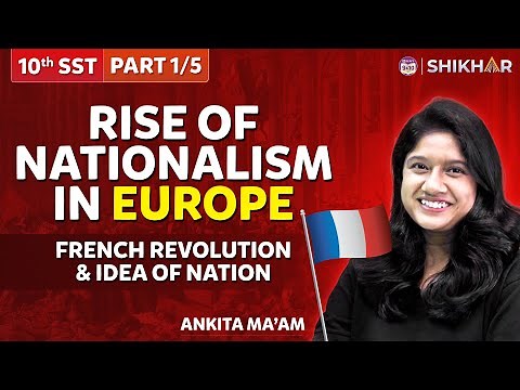 Rise Of Nationalism In Europe-Part 1/5 Chapter 1 | History l Class 10 | SHIKHAR 2024