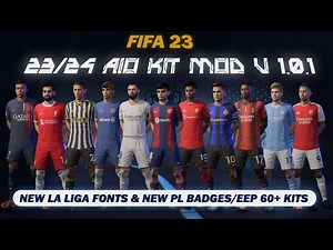23/24 AIO Season Kit Mod For FIFA 23 V.1 | EEP (New Badges & Fonts) TU15