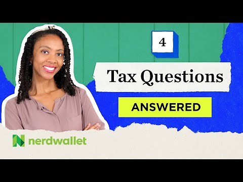 4 Common Tax Questions Answered | NerdWallet
