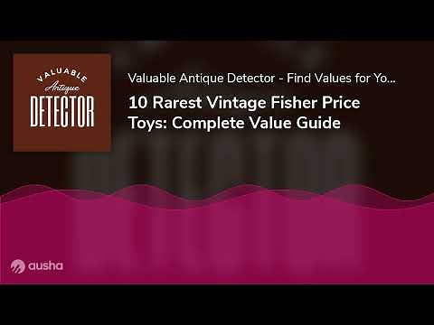10 Rarest Vintage Fisher Price Toys: Complete Value Guide