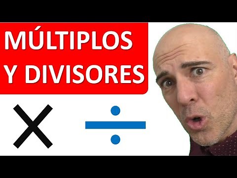 CÓMO HALLAR LOS MÚLTIPLOS Y LOS DIVISORES DE UN NÚMERO
