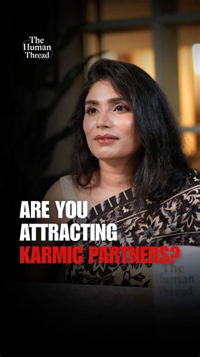 The real meaning of a karmic relationship | Aishvarrya Singh | The Human Thread