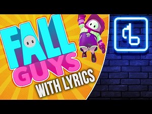Fall Guys WITH LYRICS - Brentalfloss