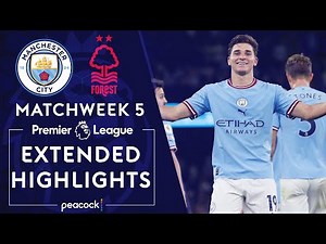 Manchester City v. Nottingham Forest | PREMIER LEAGUE HIGHLIGHTS | 8/31/2022 | NBC Sports