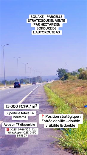 BOUAKÉ – PARCELLE STRATÉGIQUE EN VENTE (PAR HECTARE)EN BORDURE DE L’AUTOROUTE A3 🚨📍 Localisation :Bouaké, nouveau corridor Sud, à l’entrée de la ville.Caractéristiques :Superficie totale : 4 hectaresDocument : Titre foncier📍 Position stratégique : Entrée de ville – double visibilité & double accèsSituation : En bordure directe de l’autoroute A3Prix : 15 000 FCFA / m²📞 Contacts :☎️ ( 225) 07 48 30 21 12💬 WhatsApp : ( 225) 01 50 55 55 07 | Bouake Fata
