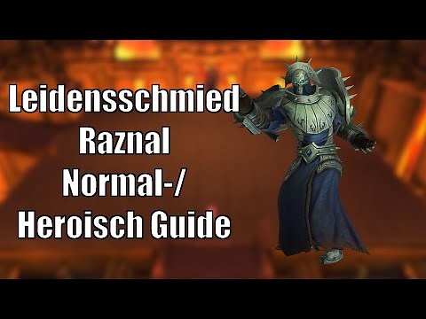 Leidensschmied Raznal - Normal-/Heroisch-Guide - Sanktum der Herrschaft [World of Warcraft: SL]