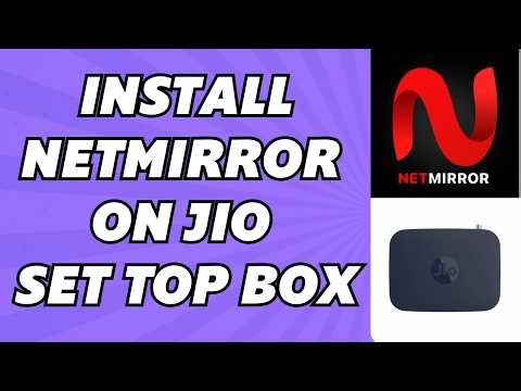 How to Install Netmirror on JIO Set Top Box