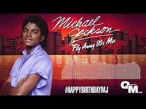 Michael Jackson - Fly Away (80's Mix) #happybirthdaymichaeljackson