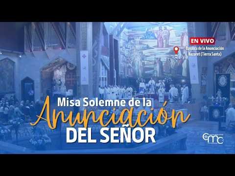 Solemnidad de la Anunciación del Señor | Nazaret | 2026