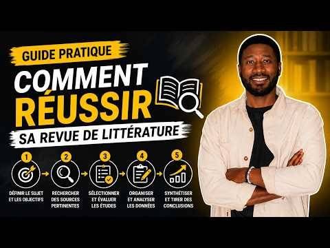 Les étape à suivre pour faire une bonne revue de littérature