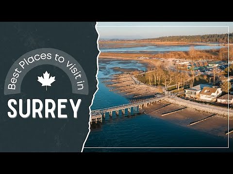 Explore Surrey, Checkout Best Places to visit (2023)