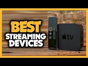 Best Streaming Devices in 2023 - Which One Is The Best For You?