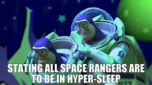 stating all Space Rangers are to be in hyper-sleep