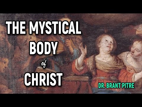 The Mystical Body of Christ