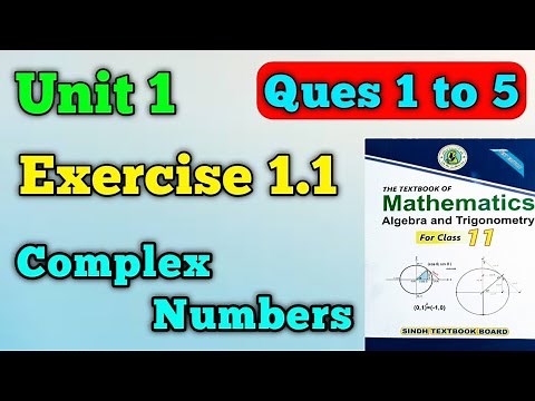 Exercise 1.1 unit 1 complex number class 11 new mathematics book | first year ex 1.1 question 1 to 5