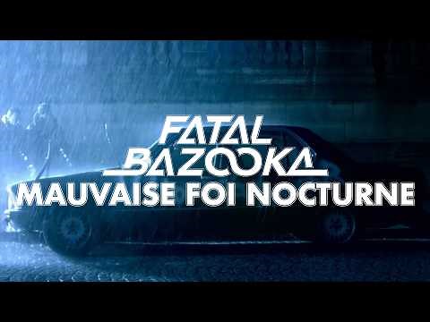 Fatal Bazooka feat. Vitoo - Mauvaise Foi nocturne (Clip officiel)