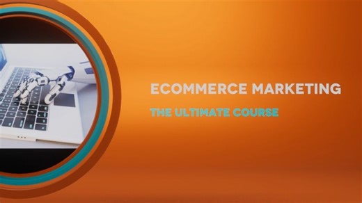 eCommerce Marketing Course 2022
