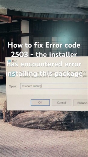 How to fix Error code 2503 - the installer has encountered error installing this package